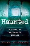 Haunted: A Guide to Paranormal Ireland Haunted: A Guide to Paranormal Ireland