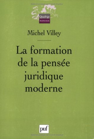La formation de la pensée juridique moderne (Paperback)