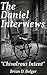 The Daniel Interviews: Chivalrous Intent