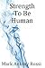 Strength To Be Human