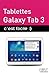 Tablettes Galaxy Tab 3, c'e...
