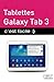 Tablettes Galaxy Tab 3, c'est facile by Paul Durand Degranges