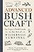 Advanced Bushcraft: An Expe...
