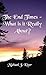 The End Times - What Is It Really About?