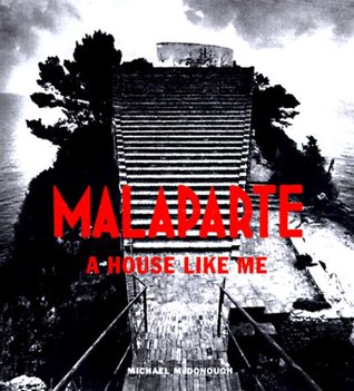 Malaparte: A House Like Me (Hardcover)