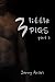 The 3 Little Pigs (Part 2) (An erotic short story where The Wolfe And Christen go to the market) (Twisted Fairytales Book 1)