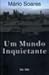 Um Mundo Inquietante