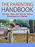 The Parenting Handbook: The How, When, and Why for Setting Boundaries for Children: Parenting Revealed (Boundaries with Kids, Saying No, Parenting, Discipline, Setting Limits Book 1)