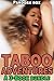 Taboo Adventures: The Complete Collection (Erotica XXX Bundle)