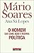 O homem que come, bebe e respira política