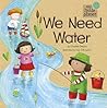 We Need Water