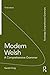 Modern Welsh: A Comprehensive Grammar (Routledge Comprehensive Grammars)