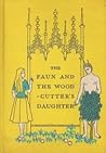 The Faun and the Woodcutter's Daughter The Faun and the Woodcutter's Daughter