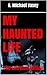 My Haunted Life