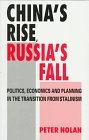 China's Rise, Russia's Fall: Politics, Economics and Planning in the Transition from Stalinism (Hardcover)