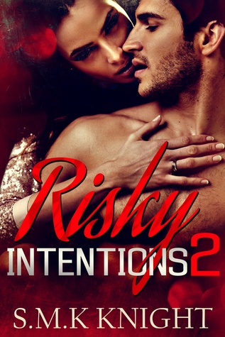 Risky Intentions 2