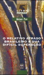 O relativo atraso brasileiro e sua difícil superação