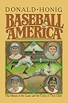 Baseball America: The Heroes of the Game and the Times of Their Glory