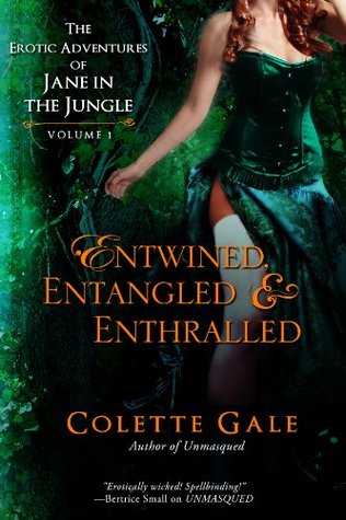 Entwined, Entangled & Enthralled (The Erotic Adventures of Jane in the Jungle #1-3)
