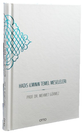 Hadis İlminin Temel Meseleleri