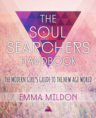 The Soul Searcher's Handbook: A Modern Girl's Guide to the New Age World (Paperback)