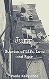 Jump: Stories of Life, Love and Fear