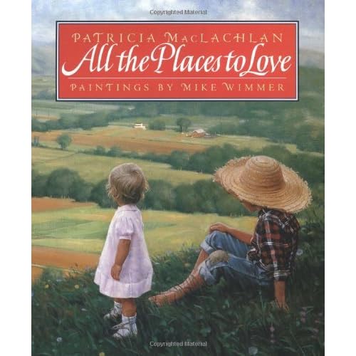 All The Places To Love By Patricia Maclachlan