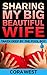 Sharing My Big Beautiful Wife: Taken Deep by the Pool Boy (Sharing My Big Beautiful Wife, #2)
