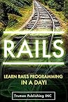 Rails: Rails Programming in a day!