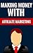 Making Money With Affiliate Marketing - Passive Income Online by Greg Fowler
