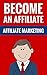 Become An Affiliate - Affiliate Marketing by Clifford Harper