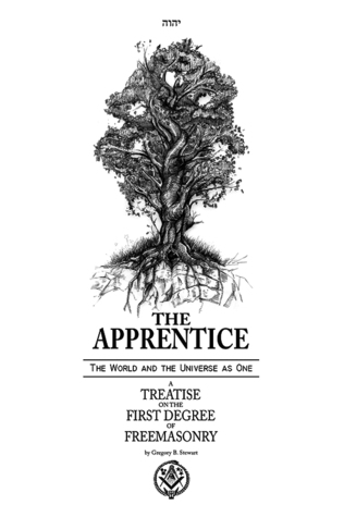 The Apprentice - A Treatise on the First Degree of Freemasonry