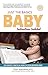 Just the Basics Baby: The Parents' Practical Guide to their Newborn Baby (Simple Pediatric Series Book 1)