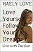Love Yourself Follow Your Dreams: Live with Passion