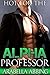 Hot for the Alpha Professor (Short Story)