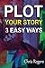 Plot Your Story 3 Easy Ways