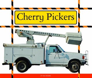 Cherry Pickers (Big Machines at Work)