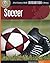 Soccer (21st Century Skills Innovation Library: Innovation in Sports)