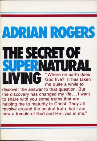 The Secret of Supernatural Living