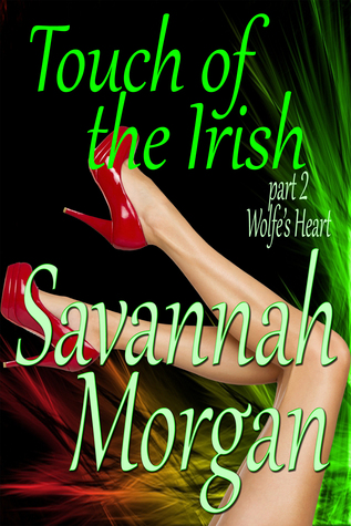 Wolfe's Heart: Touch of the Irish: Part 2