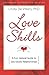 Love Skills: A Fun, Upbeat Guide to Sex-cessful Relationships (Volume 5)