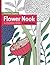 Flower Nook: A Coloring Book