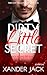 Dirty Little Secret (Dirty Little Secret, #1)