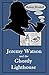 Jeremy Watson and the Ghostly Lighthouse (The Jeremy Watson Adventures Book 2)
