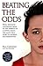 Beating the Odds - From shocking childhood abuse to the embrace of a loving family, one man's true story of courage and redemption