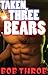 Taken by Three Bears