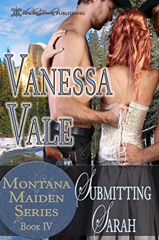 Submitting Sarah (Montana Maiden #4)