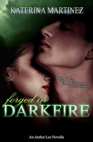 Forged in Darkfire (Amber Lee, #3.5)