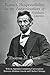 Rome's Responsibility for the Assassination of Abraham Lincoln, With an Appendix Containing Conversations Between Abraham Lincoln and Charles Chiniquy