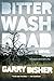 Bitter Wash Road (Paul Hirschhausen #1)